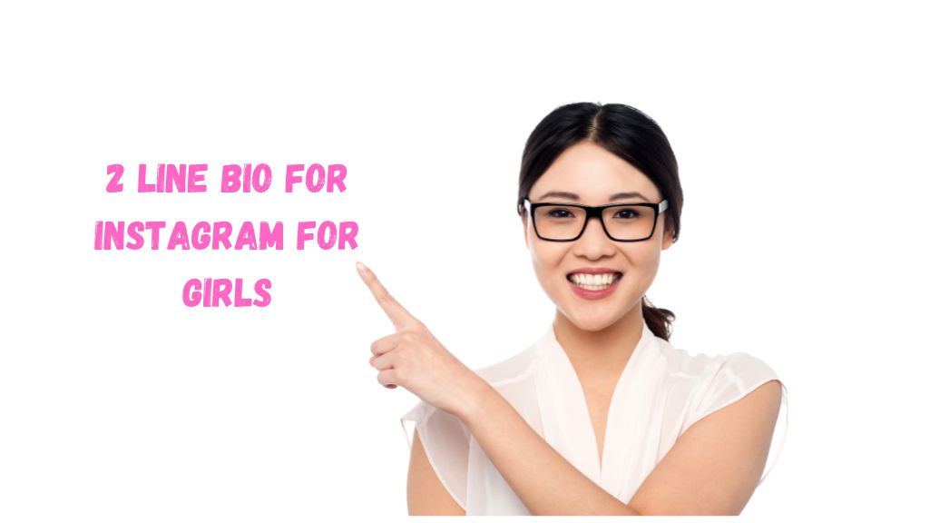 2 Line Bio for Instagram for Girls